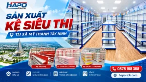 Sản Xuất Kệ Siêu Thị Tại Xã Mỹ Thạnh Tây Ninh Theo Yêu Cầu