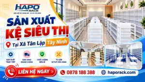 Sản Xuất Kệ Siêu Thị Tại Xã Tân Lập Tây Ninh Chất Lượng Cao
