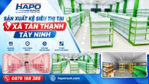 Sản Xuất Kệ Siêu Thị Tại Xã Tân Thạnh Tây Ninh Chất Lượng, Giá Tốt