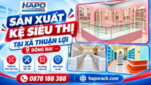 Sản Xuất Kệ Siêu Thị Tại Xã Thuận Lợi Đồng Nai Giá Tốt