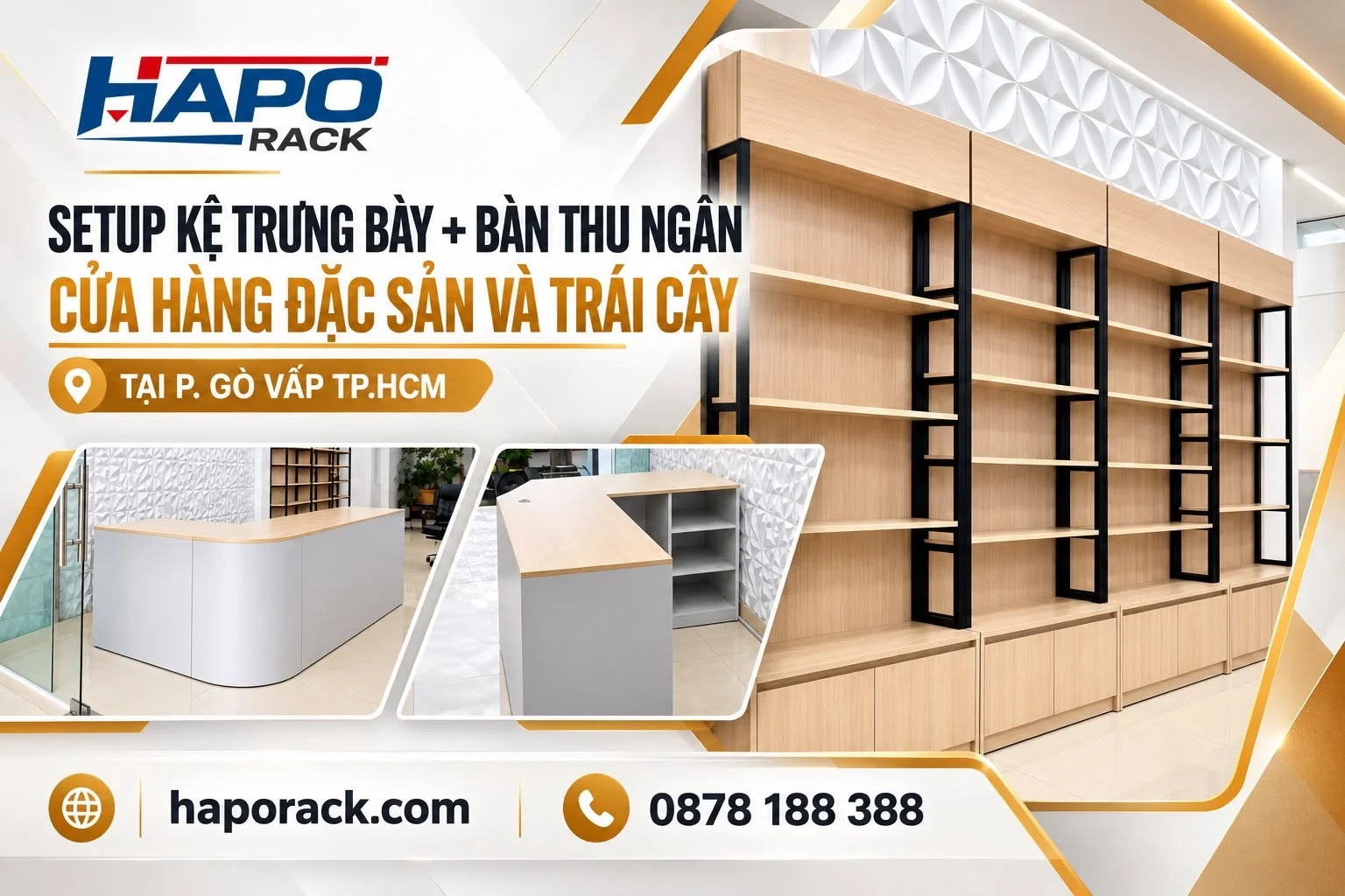 SETUP KỆ TRƯNG BÀY, QUẦY THU NGÂN CHO CỬA HÀNG ĐẶC SẢN TẠI GÒ VẤP TP. HCM
