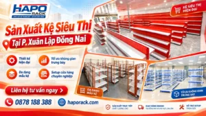Xưởng Sản Xuất Kệ Siêu Thị Tại Phường Xuân Lập Đồng Nai