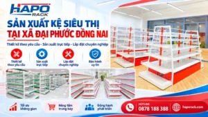 Xưởng Sản Xuất Kệ Siêu Thị Tại Xã Đại Phước Đồng Nai Uy Tín